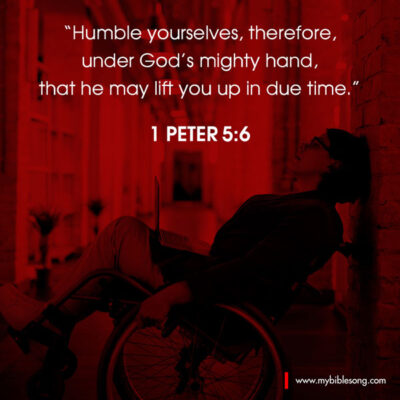 English Language Bible Verses Humble yourselves, therefore, under God’s mighty hand, that he may lift you up in due time. Bible 1 Peter 5:6