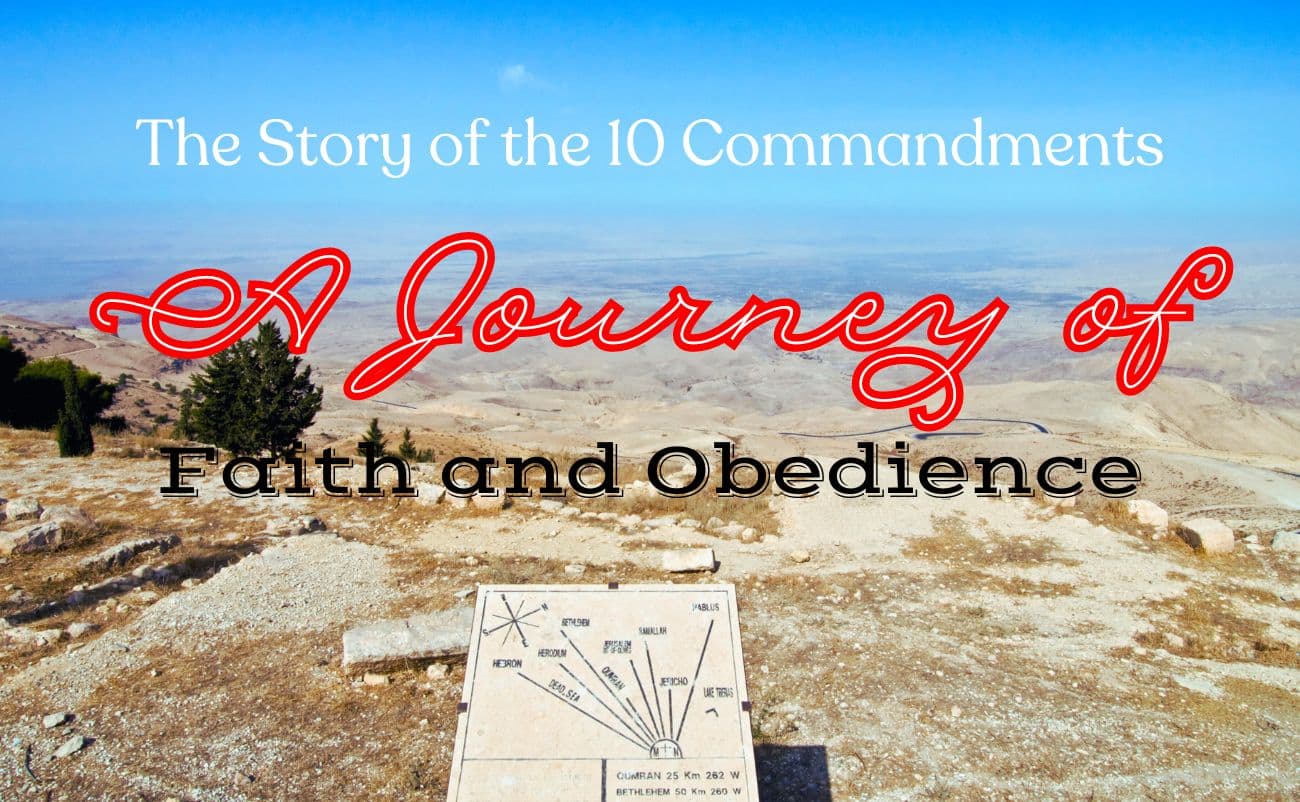 The Story of the 10 Commandments A Journey of Faith and Obedience