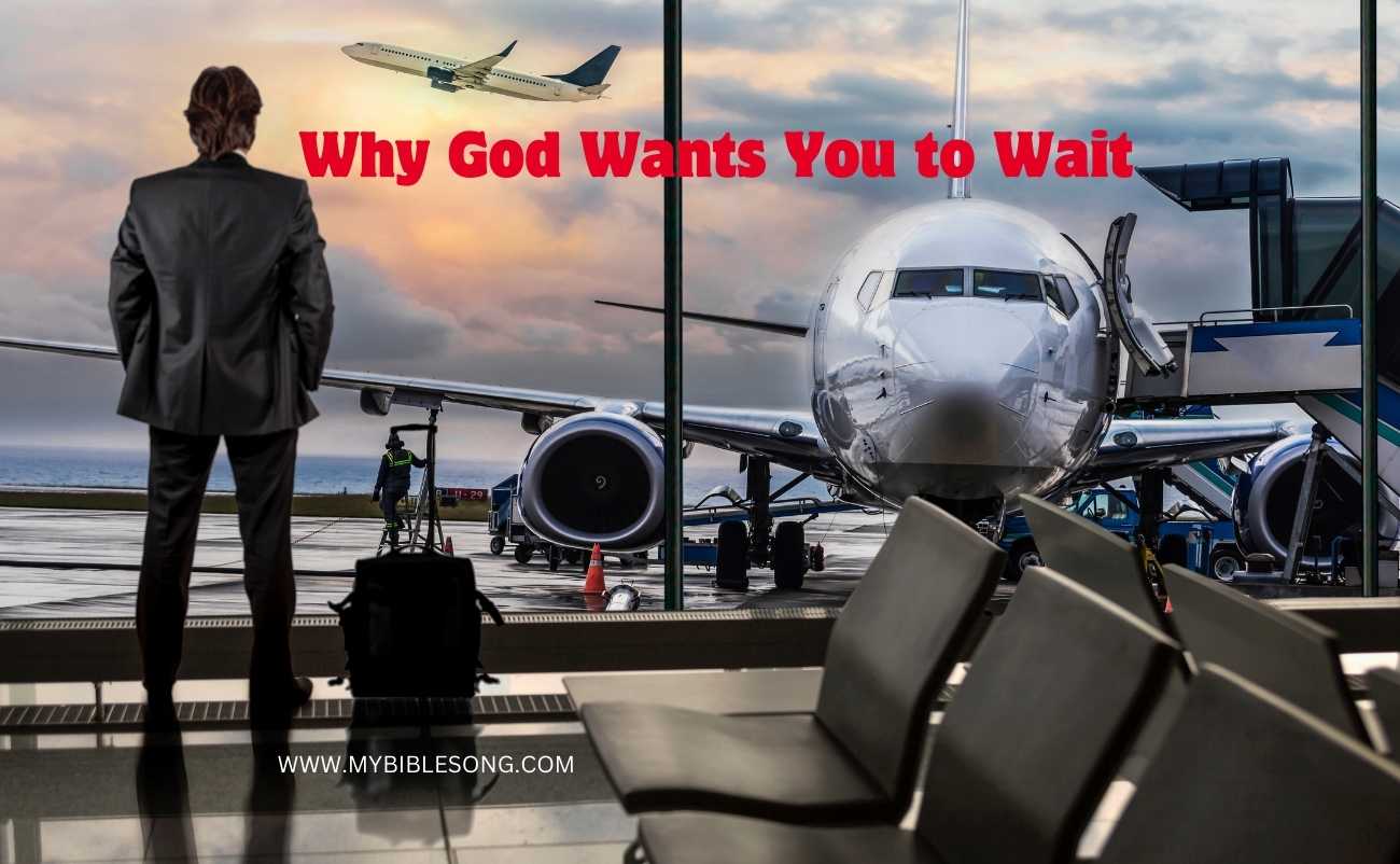 Why God Wants You to Wait