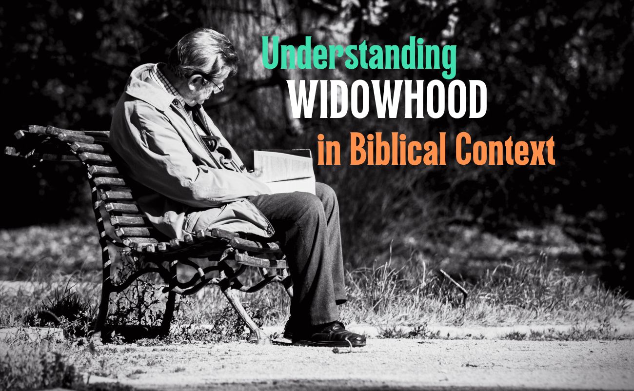 Understanding Widowhood in Biblical Context