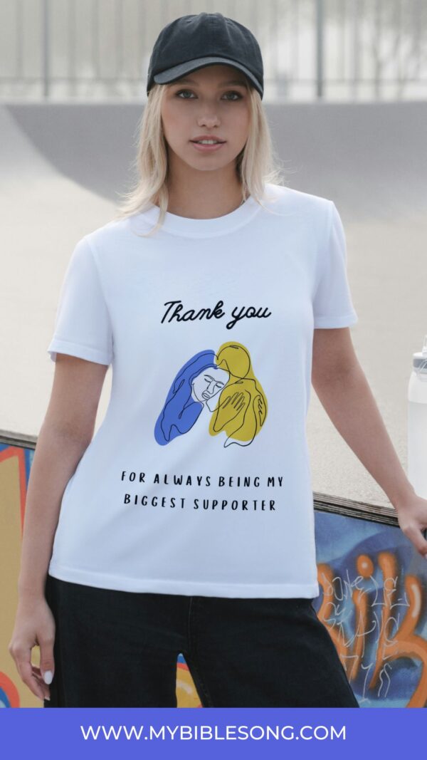 Thank you for always being my biggest supporter tees design