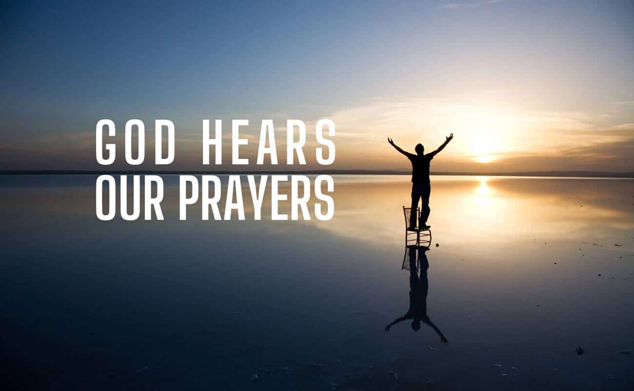 16 Bible Verses That Prove God Hears Our Prayers